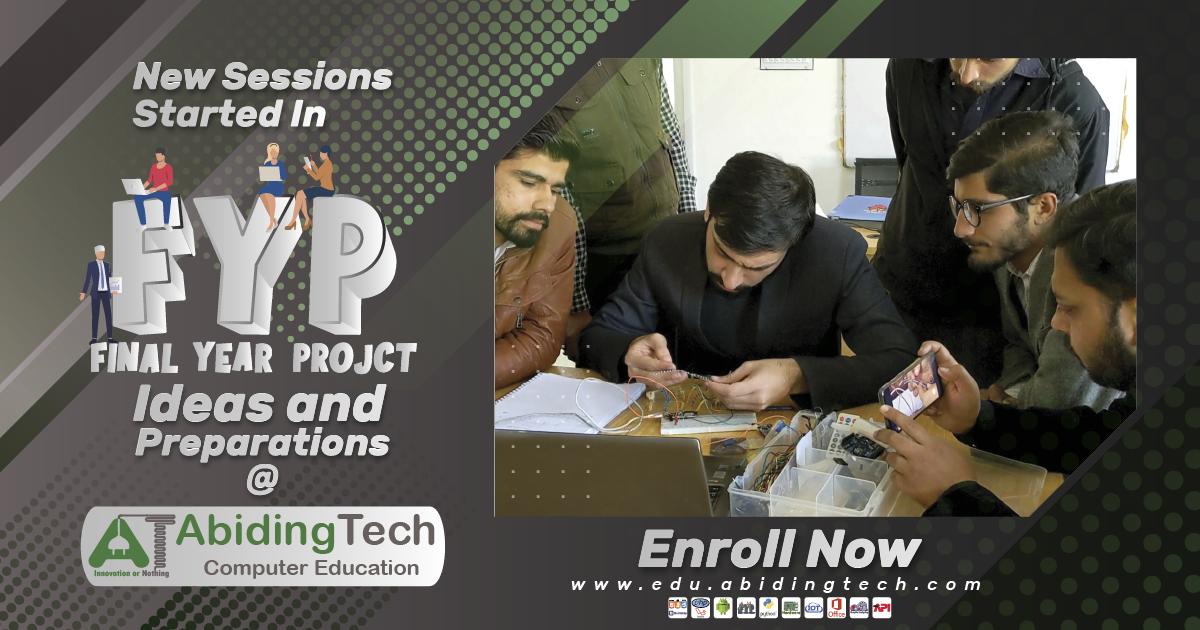 Final Year Project Ideas and Preparations Course Started in Abiding Tech Computer Education Gujranwala